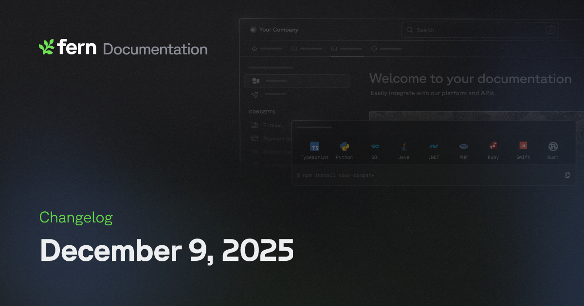 December 9, 2025 | Fern Documentation