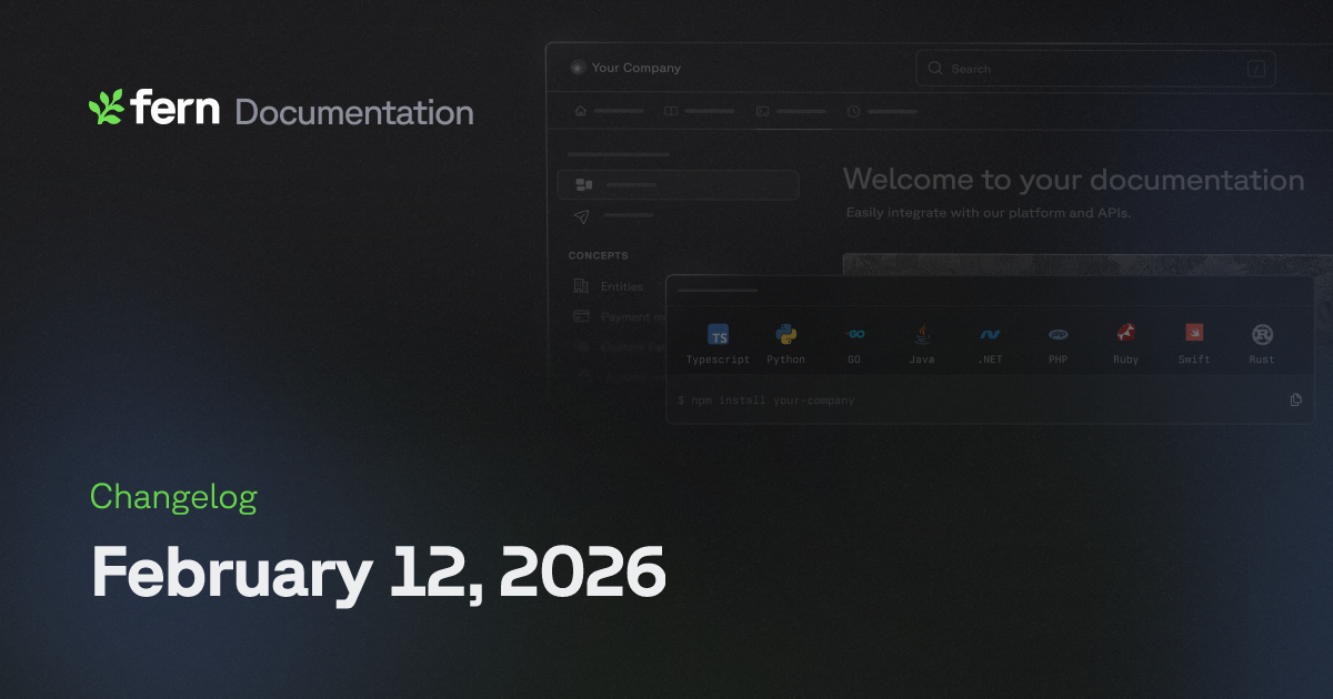 February 12, 2026 | Fern Documentation