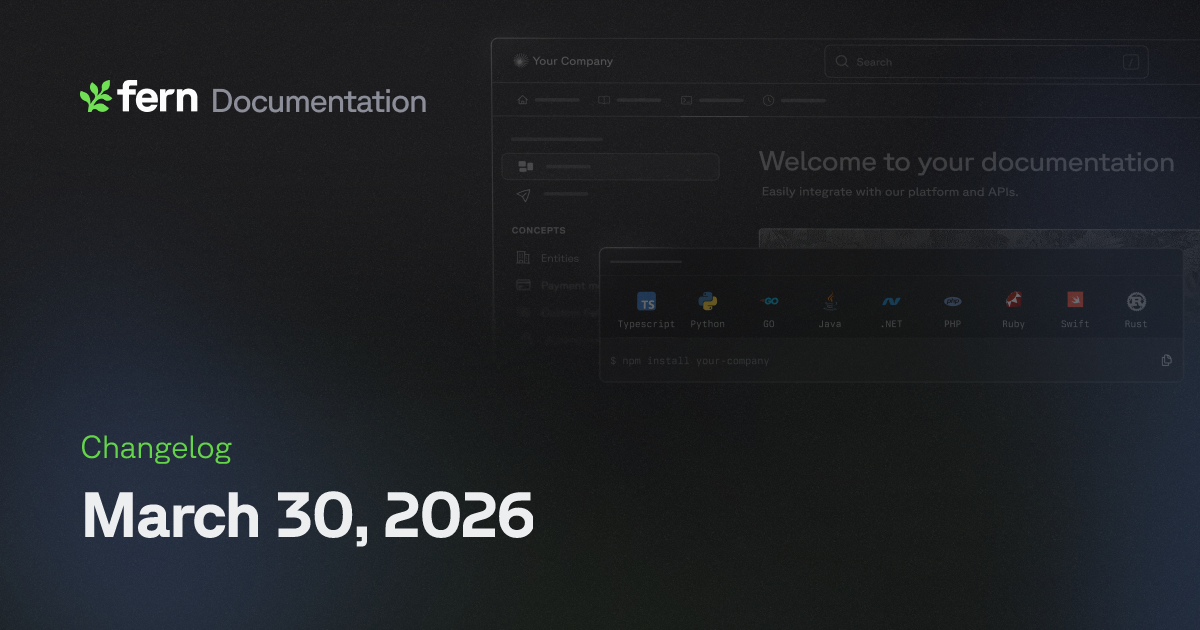 March 30, 2026 | Fern Documentation