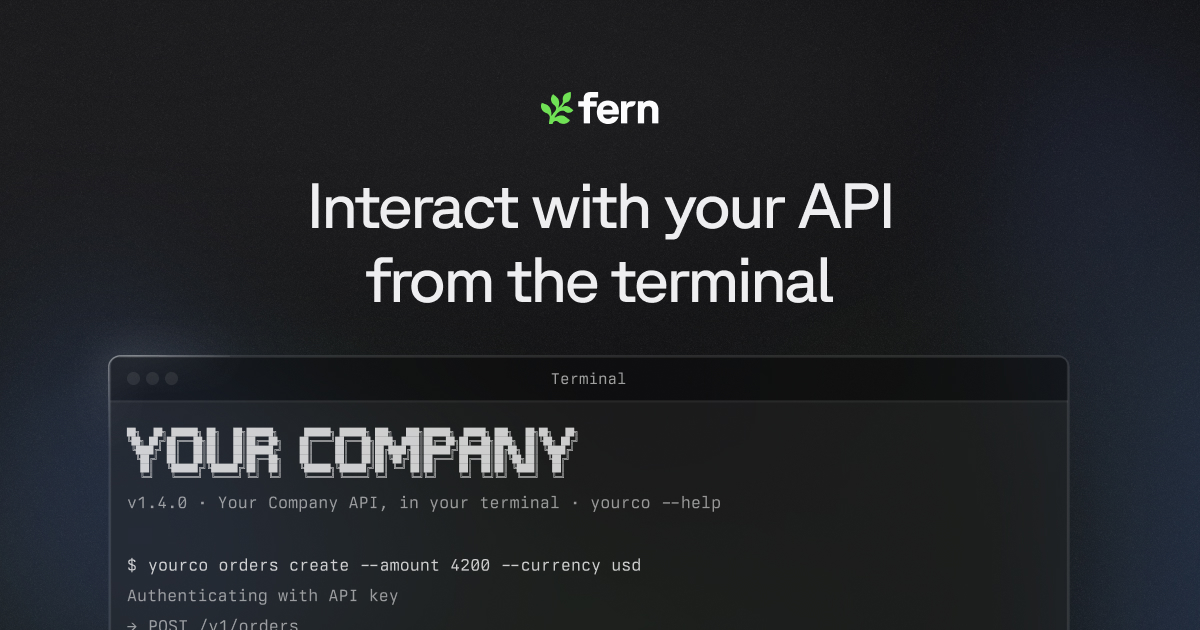Fern CLI Generator: Ship a CLI for your API